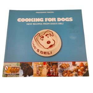 Cooking For Dogs New Recipes From Dog's Deli‎ Softbound NWT